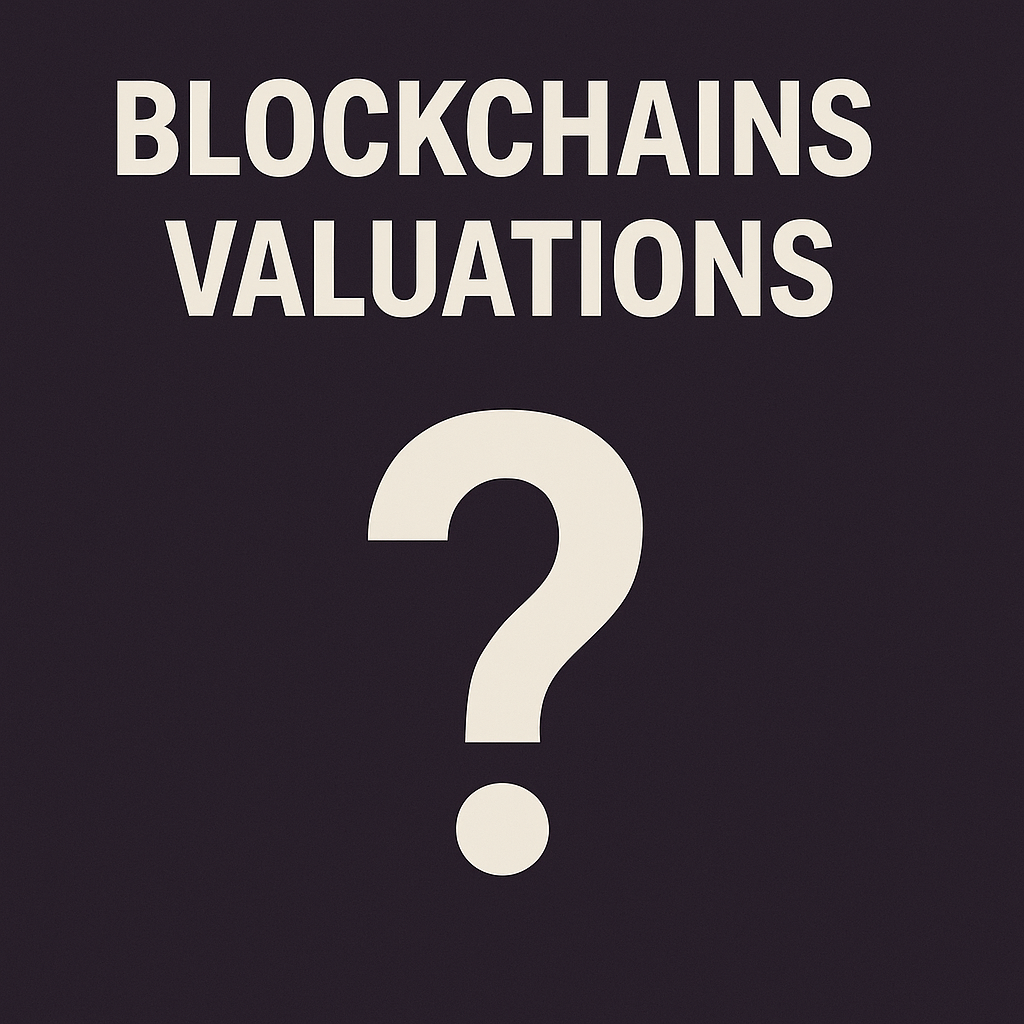 Rethinking Blockchain Valuation for the Age of Decentralized Infrastructure